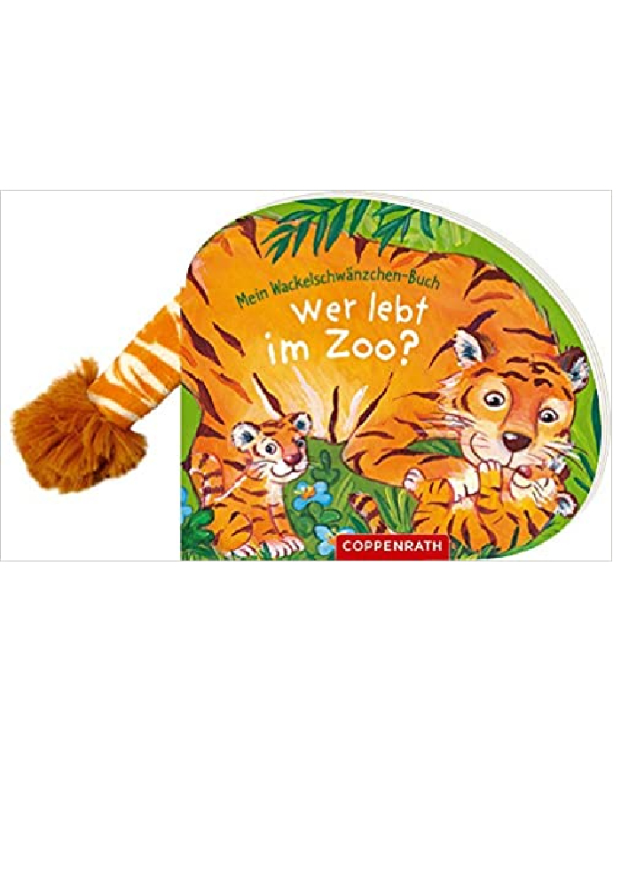 Mein Wackelschwänzchen-Buch: Wer lebt im Zoo?