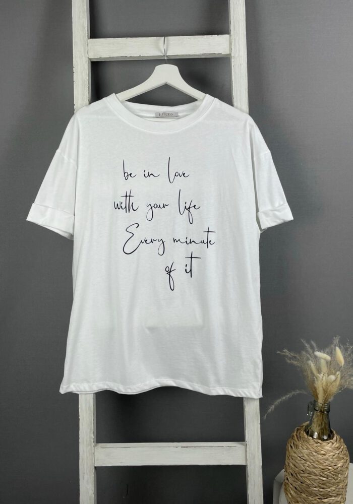 T-Shirt Love with your Life