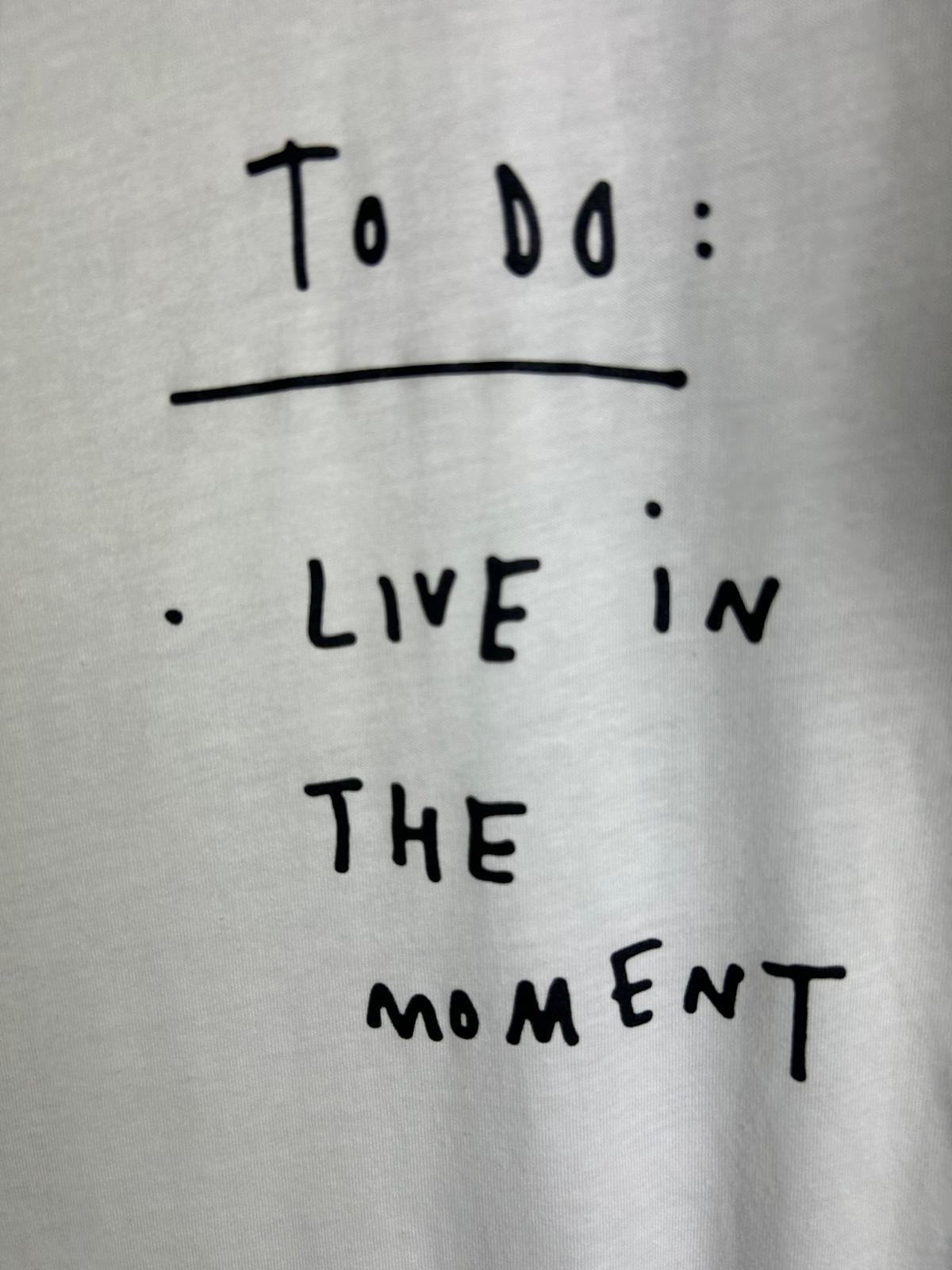 T-Shirt TO DO: LIVE THE MOMENT